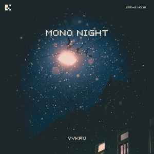 Listen to Mono Night song with lyrics from YYKFU