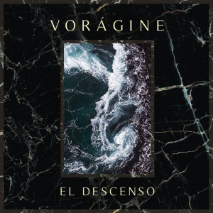 Listen to Un Descenso al Maelström song with lyrics from Voragine