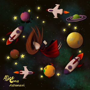 ดาวน์โหลดและฟังเพลง Astronavi พร้อมเนื้อเพลงจาก Alice Cucaro