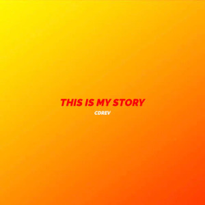 收听天府事变的This Is My Story歌词歌曲