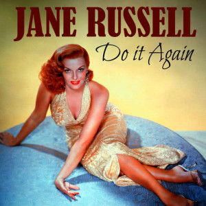 ดาวน์โหลดและฟังเพลง Do It Again พร้อมเนื้อเพลงจาก Jane Russell