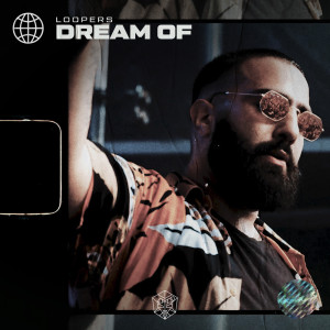 收听Loopers的Dream Of歌词歌曲