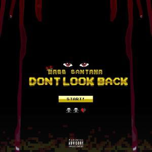Bass Santana的專輯don't look back (fuzzy) (Explicit)