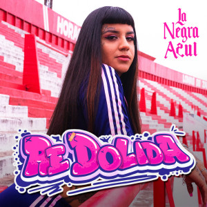 ดาวน์โหลดและฟังเพลง Re Dolida พร้อมเนื้อเพลงจาก La Negra Azul