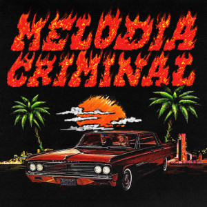 ดาวน์โหลดและฟังเพลง MELODIA CRIMINAL พร้อมเนื้อเพลงจาก Fred De Palma
