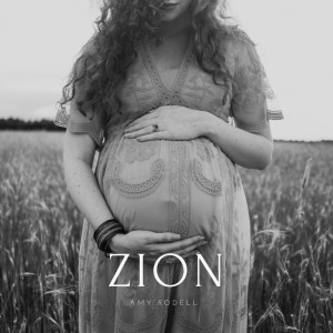 Listen to Zion song with lyrics from Amy Rodell