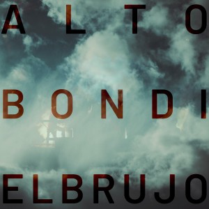 Dengarkan lagu El Brujo nyanyian Alto Bondi dengan lirik