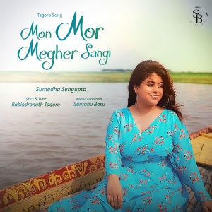 Listen to Mon Mor Megher Sangi song with lyrics from Sumedha Sengupta