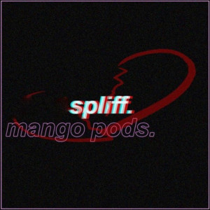 Mango Pods (Explicit) dari Spliff