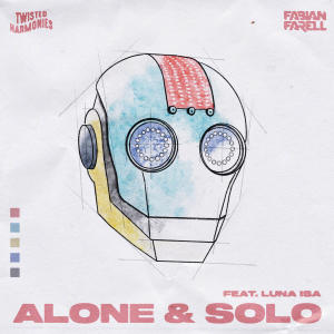 收聽Twisted Harmonies的Alone & Solo歌詞歌曲