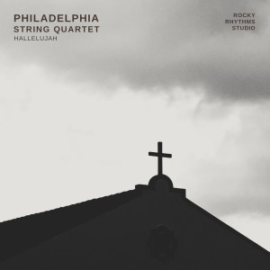 อัลบัม Hallelujah (Arr. for String Quartet) ศิลปิน Philadelphia String Quartet