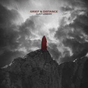 Clint Lowery的專輯Grief & Distance