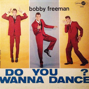 Do You Wanna Dance dari Bobby Freeman