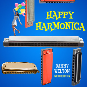 Danny Welton With Orchestra的專輯Happy Harmonica