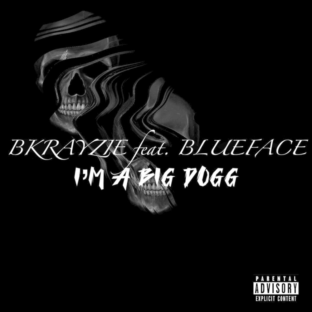 I'm A Big Dogg (feat. Blueface) (Explicit)
