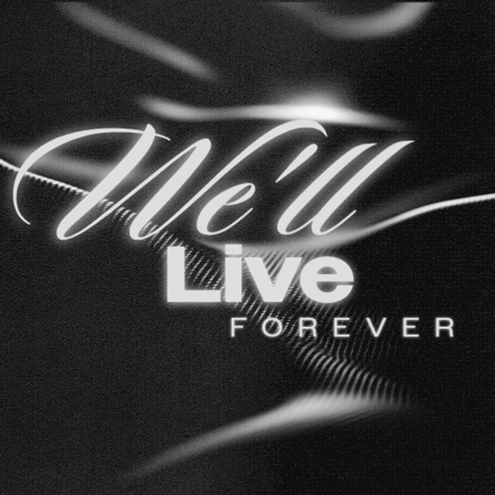 We'll Live Forever (DEMO)