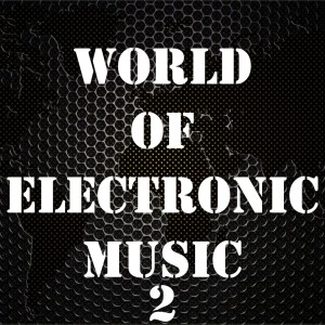 Album World of Electronic Music, Vol. 2 from Various Artists