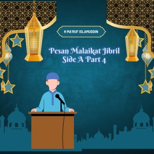 Album Pesan Malaikat Jibril Side A, Pt. 4 oleh H Ma'ruf Islamuddin