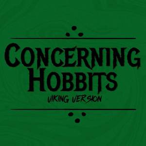 Concerning Hobbits (Viking Version)
