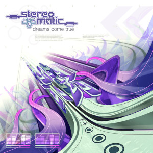 收聽Stereomatic的Dreams come true歌詞歌曲