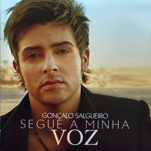 Album Segue a Minha Voz from Gonçalo Salgueiro