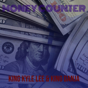 อัลบัม Money Counter (Explicit) ศิลปิน King Kyle Lee