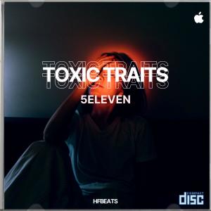 อัลบัม Toxic Traits (feat. 5Eleven) ศิลปิน HF bEaTs