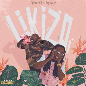 收聽Dj Mura K.E的Tucheze歌詞歌曲