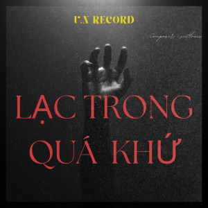 收聽V.N Record的Lạc Trong Quá Khứ歌詞歌曲