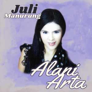 Album Alani Arta from Juli Manurung