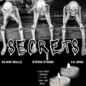 Album Secrets (feat. Stevie Stone & Lil Ang) oleh Dlow Millz