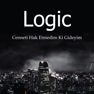ดาวน์โหลดและฟังเพลง Cenneti Hak Etmedim Ki Gideyim พร้อมเนื้อเพลงจาก Logic