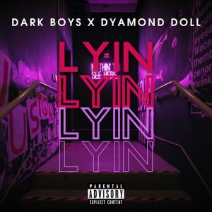 Album Lyin (Explicit) from Dyamond Doll