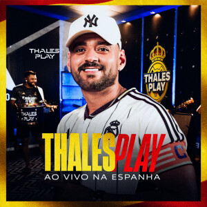 Thales Play的專輯Ao Vivo na Espanha