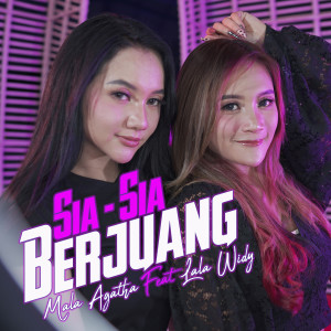 收听Mala Agata的SIA SIA BERJUANG (Remix)歌词歌曲
