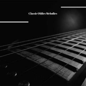 Album Classic Oldies Melodies from Various