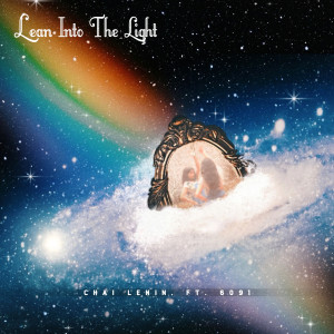 Listen to Lean Into The Light song with lyrics from Chai Lenin