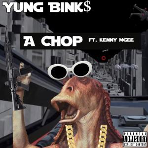 A Chop (Explicit) dari Kenny Mgee