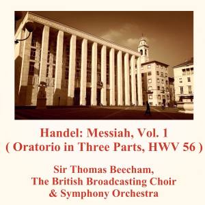 Handel: Messiah, Vol. 1 (Oratorio in Three Parts, HWV 56)