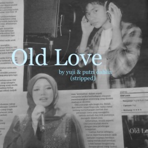 收聽Yuji的Old Love (Stripped)歌詞歌曲