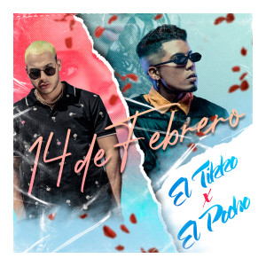 ดาวน์โหลดและฟังเพลง 14 de Febrero พร้อมเนื้อเพลงจาก El Pocho