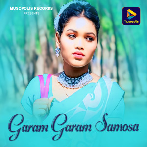 Listen to Garam Garam Samosa song with lyrics from Roshan Kumar