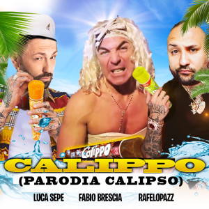 ดาวน์โหลดและฟังเพลง Calippo-(calipso) parodia พร้อมเนื้อเพลงจาก Luca Sepe