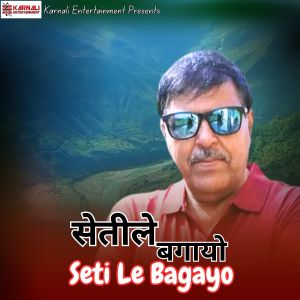 Listen to Seti Le Bagayo song with lyrics from Narendra Raj Regmi