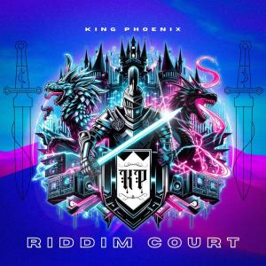 King Phoenix的專輯Riddim Court