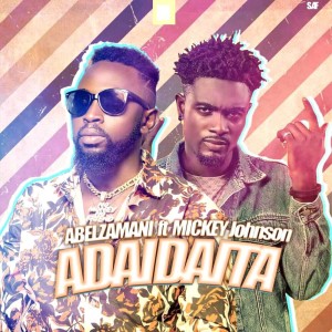 收聽ABEL ZAMANI的Adaidaita (Explicit)歌詞歌曲