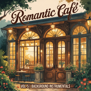 Album Romantic Cafe, Vol. 5 (Background Instrumentals) from Various Artists