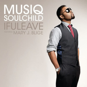 ดาวน์โหลดและฟังเพลง ifuleave (feat. Mary J. Blige) [Mig Vs Rizzo Edit] (Mig Vs Rizzo Edit) พร้อมเนื้อเพลงจาก Musiq Soulchild