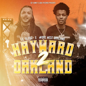 Album Hayward 2 Oakland (Explicit) from Lil Slugg