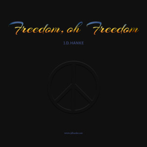 Listen to Freedom, Oh Freedom song with lyrics from J.D.Hanke